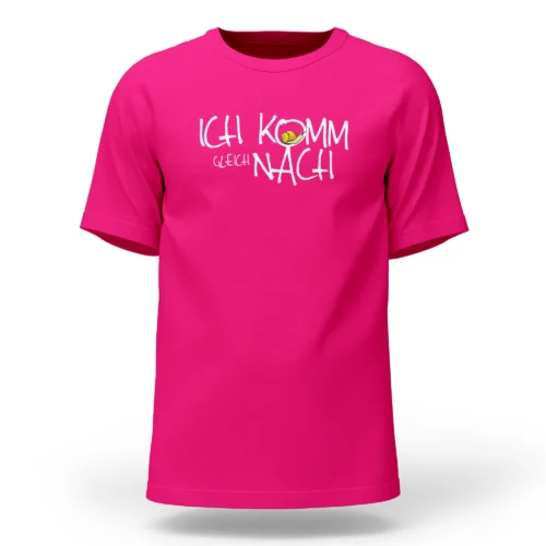 Extremwander T-Shirt "Ich komm' gleich nach" pink